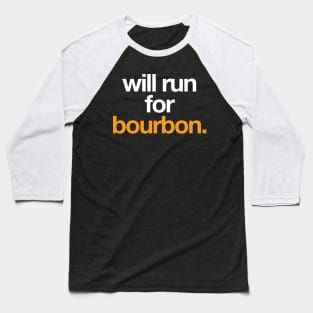Will run for Bourbon. Baseball T-Shirt